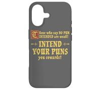 Those Who Say No Pun Intended Are Weak Intend Your Puns Case for iPhone 17