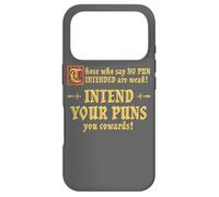 Those Who Say No Pun Intended Are Weak Intend Your Puns Case for iPhone 17 Pro