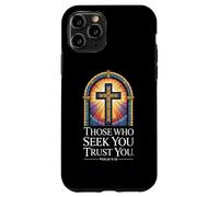 Those Who Seek You Trust You. Psalm 9:10 Verse Case for iPhone 11 Pro