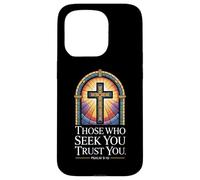 Those Who Seek You Trust You. Psalm 9:10 Verse Case for iPhone 15 Pro
