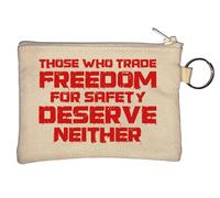 Those Who Trade Freedom for Safety Deserve Neither Key Chain Coin Purse Beige