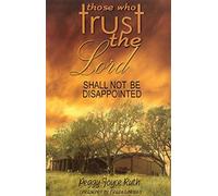 Those Who Trust the Lord Shall Not Be Disappointed