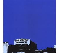 Those Who Wait - Those Who Wait