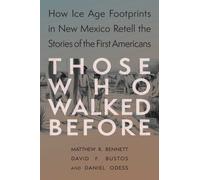 Those Who Walked Before : Fossil Footprints at White Sands