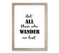 Those Who Wander Typography Framed Print | A2 Oak Framed Wall Art | Ready to Hang | Modern Positive Affirmations Picture | Living Room Bedroom Lounge Office