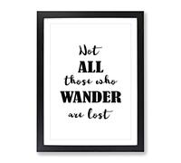 Those Who Wander Typography Quote Framed Print | A4 Black Framed Wall Art | Ready to Hang | Modern Positive Affirmations Picture | Living Room Bedroom Lounge Office