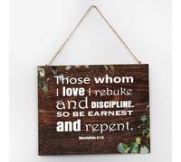 Those Whom I Love I Rebuke And Discipline Hanging Wall Décor Wooden Signs 10x12 Inch Custom Wall Art Wood Plaque with Sayings Home Decor for Living Room Office