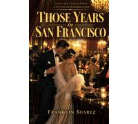Those Years in San Francisco (Echoes of Ordinary Days)