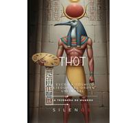 THOT: El Escriba Cósmico y Tejedor del Orden Universal (EGIPTO)