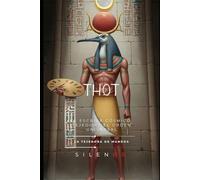 THOT: El Escriba Cósmico y Tejedor del Orden Universal (EGIPTO)