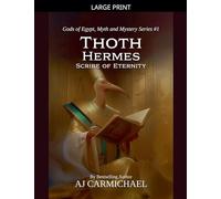 Thoth Hermes, Scribe of Eternity: 1 (Gods of Egypt, Myth and Mystery)