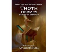 Thoth Hermes, Scribe of Eternity: 1 (Gods of Egypt, Myth and Mystery)