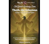 Thoth, the Atlantean: Keeper of the Emerald Flame (The Galactic Awakening Series)