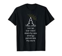 Thou Shall not let Low-Vibin Sketchy-Ass Energy Penetrate T-Shirt, Men, Black, Large