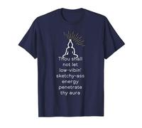 Thou Shall not let Low-Vibin Sketchy-Ass Energy Penetrate T-Shirt, Men, Navy Blue, Medium