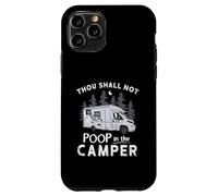 Thou Shall Not Poop In The Camper Camping RV Camp RVing RVer Case for iPhone 11 Pro