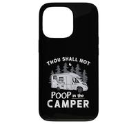 Thou Shall Not Poop In The Camper Camping RV Camp RVing RVer Case for iPhone 13 Pro