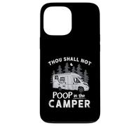 Thou Shall Not Poop In The Camper Camping RV Camp RVing RVer Case for iPhone 13 Pro Max