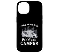Thou Shall Not Poop In The Camper Camping RV Camp RVing RVer Case for iPhone 14