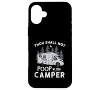 Thou Shall Not Poop In The Camper Camping RV Camp RVing RVer Case for iPhone 16 Plus