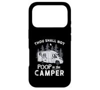 Thou Shall Not Poop In The Camper Camping RV Camp RVing RVer Case for iPhone 17 Pro