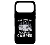 Thou Shall Not Poop In The Camper Camping RV Camp RVing RVer Case for iPhone 17 Pro Max