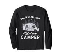 Thou Shall Not Poop in The Camper Camping RV Camp RVing RVer Long Sleeve T-Shirt