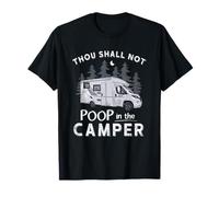 Thou Shall Not Poop in The Camper Camping RV Camp RVing RVer T-Shirt