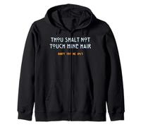 Thou Shall Not Touch My Hair Sassy Humor Funny Sarcastic Zip Hoodie