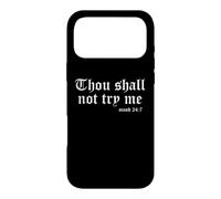 Thou Shall Not Try Me 24/7: Funny Sarcastic Bible Verse Pun Case for iPhone 17 Pro Max
