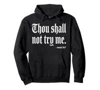Thou Shall Not Try Me Adult Humor Sarcastic Saying Mood Pullover Hoodie