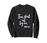 Thou Shall Not Try Me Mood 24:7 Brush Sweatshirt