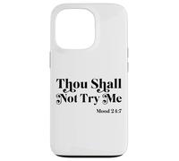 Thou Shall Not Try Me Mood 24:7 Cool Quotes Graphic Design Case for iPhone 13 Pro