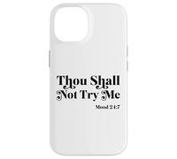 Thou Shall Not Try Me Mood 24:7 Cool Quotes Graphic Design Case for iPhone 14
