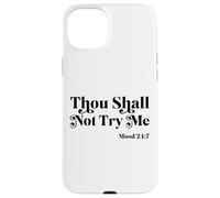 Thou Shall Not Try Me Mood 24:7 Cool Quotes Graphic Design Case for iPhone 15 Plus