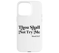 Thou Shall Not Try Me Mood 24:7 Cool Quotes Graphic Design Case for iPhone 15 Pro Max