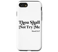 Thou Shall Not Try Me Mood 24:7 Cool Quotes Graphic Design Case for iPhone SE (2020) / 7/8