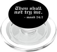 Thou Shall not try me - Mood 24:7 Funny Oldschool PopSockets PopGrip for MagSafe