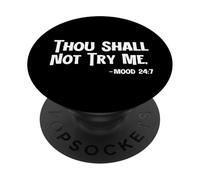Thou Shall Not Try Me Mood 24 7 Funny Quote Mom Dad PopSockets Adhesive PopGrip