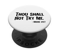 Thou Shall Not Try Me Mood 24 7 Funny Quote Mom Dad PopSockets Adhesive PopGrip