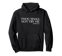Thou Shall Not Try Me Mood 24:7 Pullover Hoodie