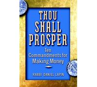 Thou Shall Prosper: Ten Commandments for Making Money