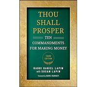 Thou Shall Prosper: Ten Commandments for Making Money