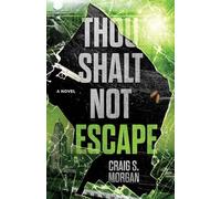 Thou Shalt Not Escape: A Novel: 3 (Thou Shalt Not Mysteries)