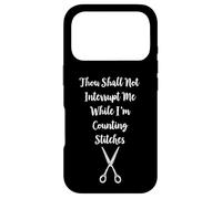 Thou Shalt Not Interrupt Me While I'm Counting Stitches Case for iPhone 17 Pro