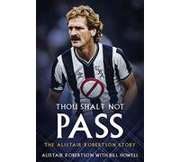 Thou Shalt Not Pass: The Alistair Robertson Story
