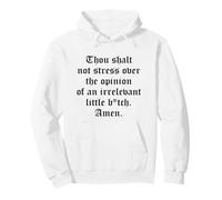 Thou Shalt Not Stress Over Opinion Irrelevant Little B-tch Pullover Hoodie