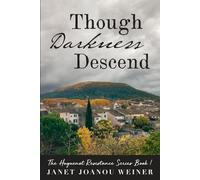 Though Darkness Descend: The Huguenot Resistance Series, Book 1