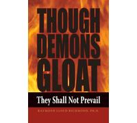 Though Demons Gloat: They Shall Not Prevail