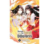 Though I am an Inept Villainess 04 – TOKYOPOP
